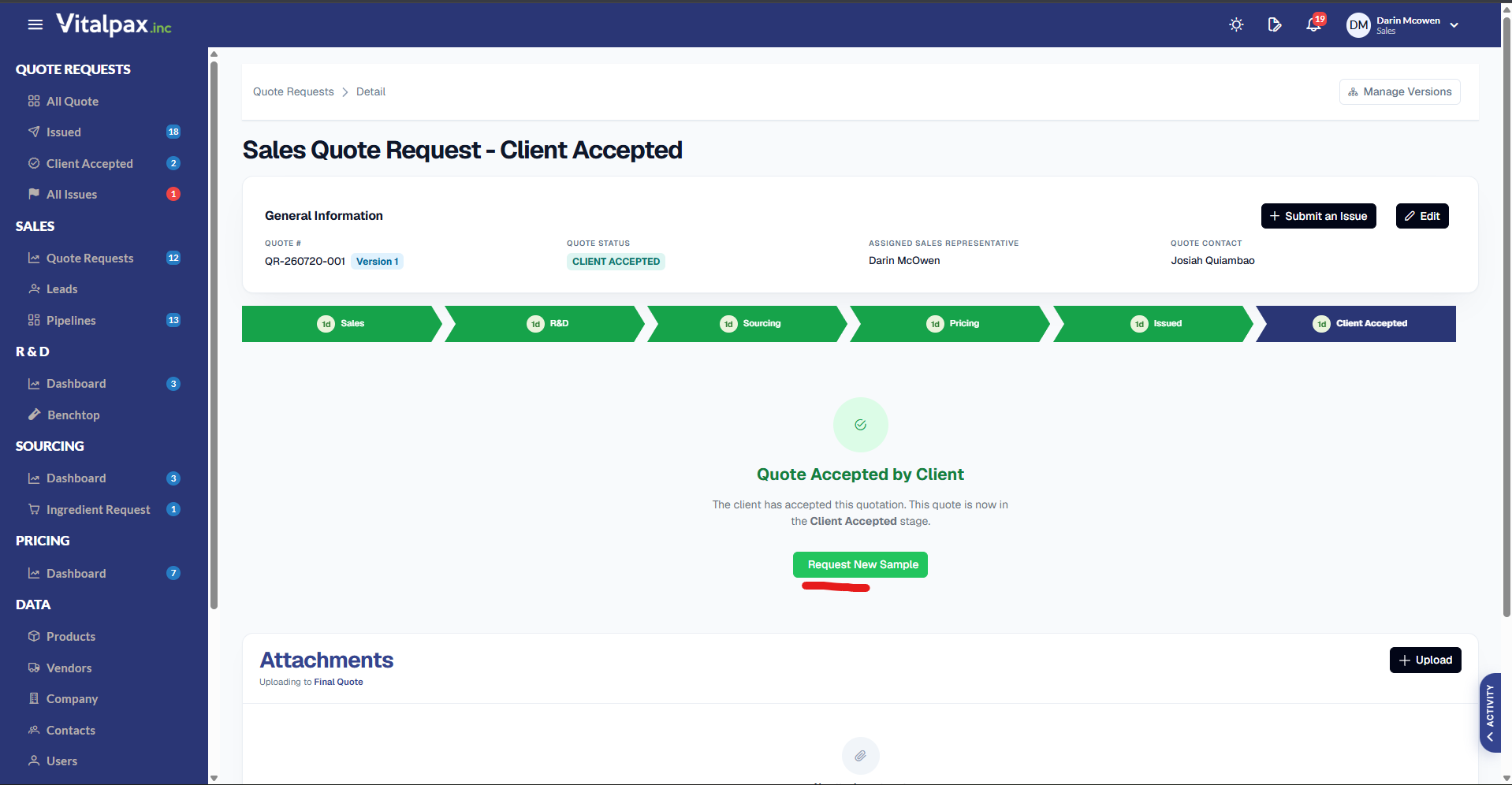 The Sales Quote Request - Client Accepted page for QR-260720-001 Version 1, quote status CLIENT ACCEPTED, Sales Rep Darin McOwen, contact Josiah Quiambao. The six-step workflow tracker shows Sales, R&D, Sourcing, Pricing and Issued complete in green, each with a 1d badge, and Client Accepted active in navy. A centre panel with a green tick icon reads 'Quote Accepted by Client - The client has accepted this quotation. This quote is now in the Client Accepted stage', above a green 'Request New Sample' button underlined in red. The sidebar now carries a Benchtop entry under R&D, and an Attachments panel uploading to Final Quote sits below.