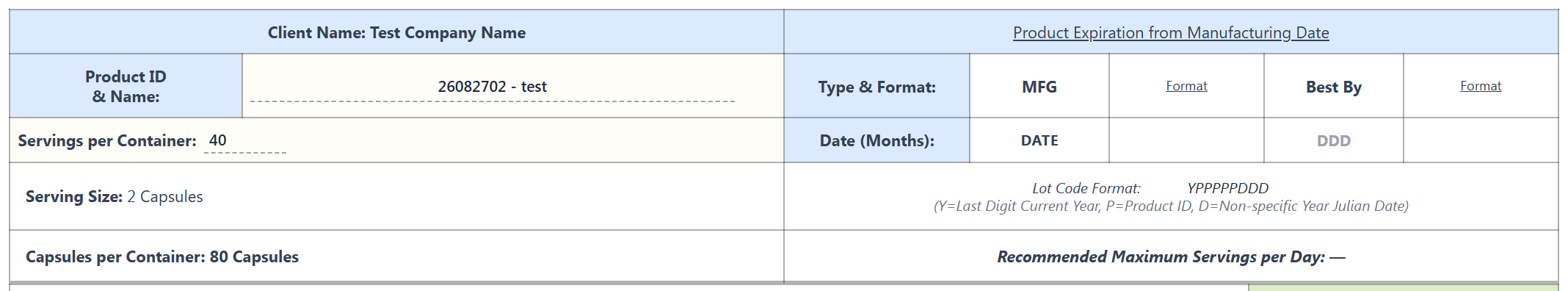 The header block of the MPS sheet. A blue Client Name cell reads 'Client Name: Test Company Name', beside an underlined 'Product Expiration from Manufacturing Date' heading over Type & Format, MFG, Format, Best By and Format columns. The 'Product ID & Name' label sits against an amber editable cell holding '26082702 - test' on a dotted underline, and 'Servings per Container:' shows a typed value of 40 on its own dotted underline. Below, Serving Size reads 2 Capsules with the Lot Code Format YPPPPPDDD explained as Y=Last Digit Current Year, P=Product ID, D=Non-specific Year Julian Date, and 'Capsules per Container: 80 Capsules' is computed from the servings figure, beside 'Recommended Maximum Servings per Day:' printing an em dash for the missing value.