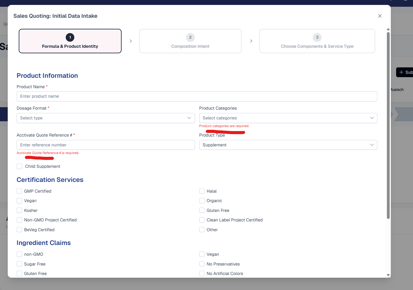 The 'Sales Quoting: Initial Data Intake' wizard dialog on step 1 of 3, Formula & Product Identity, with Composition Intent and Choose Components & Service Type ahead of it. Under Product Information, Product Name and Dosage Format carry red required asterisks. The Product Categories select on the right shows an inline red validation message underlined in red reading 'Product categories are required.', and the Acctivate Quote Reference # field on the left, also asterisked, shows a matching red message underlined in red reading 'Acctivate Quote Reference # is required.' Product Type is set to Supplement with a Child Supplement checkbox beneath. Certification Services lists GMP Certified, Vegan, Kosher, Non-GMO Project Certified, BeVeg Certified, Halal, Organic, Gluten Free, Clean Label Project Certified and Other, with Ingredient Claims beginning below.