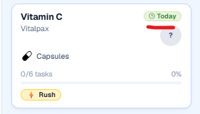 Close-up of a Vitamin C board card for Vitalpax with the new green clock 'Today' age chip in the top-right corner underlined in red, above the unassigned '?' owner avatar, a Capsules dosage tag, a 0/6 tasks row at 0%, and an amber Rush pill.