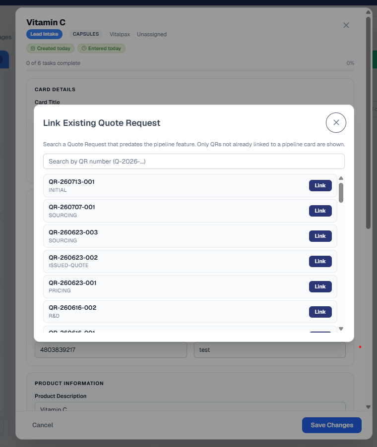 'Link Existing Quote Request' modal layered over the card drawer, explaining 'Search a Quote Request that predates the pipeline feature. Only QRs not already linked to a pipeline card are shown.' A search field reads 'Search by QR number (Q-2026-...)' above a scrollable list of quotes each with its own Link button: QR-260713-001 (INITIAL), QR-260707-001 (SOURCING), QR-260623-003 (SOURCING), QR-260623-002 (ISSUED-QUOTE), QR-260623-001 (PRICING) and QR-260616-002 (R&D).