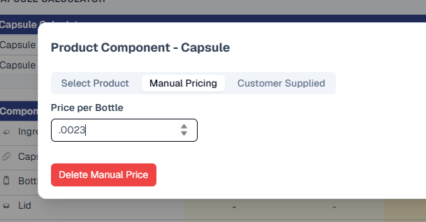 The 'Product Component - Capsule' dialog on its Manual Pricing tab, between the Select Product and Customer Supplied tabs. The Price per Bottle field holds the value '.0023' typed with a leading decimal point and no zero, with the cursor still in the field and stepper arrows on the right. A red 'Delete Manual Price' button sits below, with the Component Pricing rows for Ingredients, Capsule, Bottle and Lid visible behind the dialog.