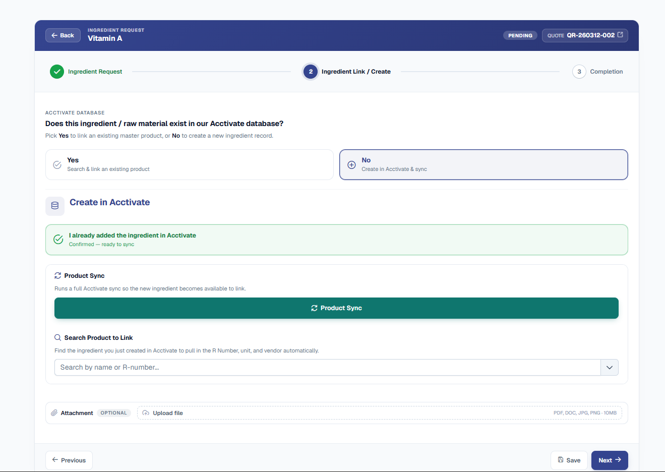 Same Ingredient Request Step 2 after confirming, showing a green 'I already added the ingredient in Acctivate - Confirmed, ready to sync' banner, a 'Product Sync' button that runs a full Acctivate sync, and a 'Search Product to Link' field to find the newly created ingredient and pull in its R Number, unit, and vendor automatically