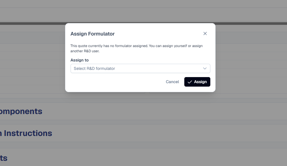 Assign Formulator modal centered over a dimmed quote detail page, reading 'This quote currently has no formulator assigned. You can assign yourself or assign another R&D user.' with an 'Assign to' Select R&D formulator dropdown and Cancel / Assign buttons - the dialog now firing automatically when a new quote enters R&D without a formulator linked
