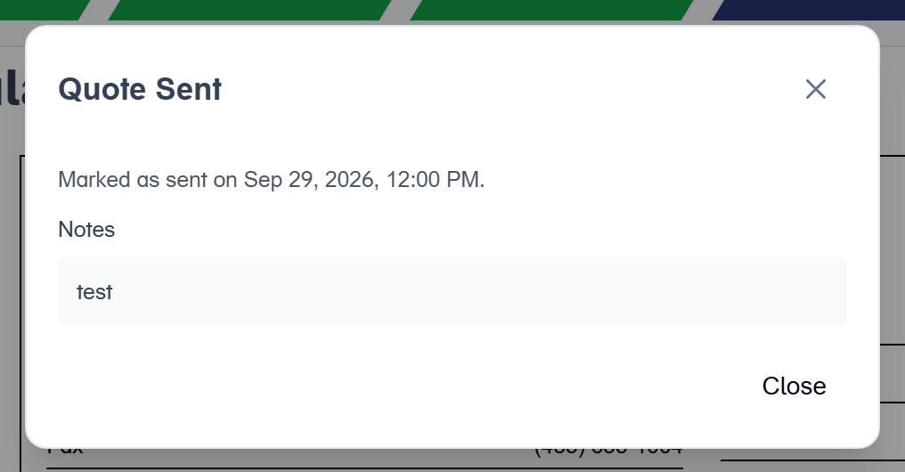 The read-only Quote Sent dialog: 'Marked as sent on Sep 29, 2026, 12:00 PM.' above a Notes box containing 'test', with a Close button.