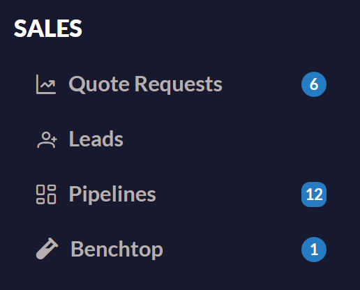 The SALES section of the dark side navigation: Quote Requests with a blue badge of 6, Leads, Pipelines with a badge of 12, and a new Benchtop link with a test-tube icon and a blue badge of 1.
